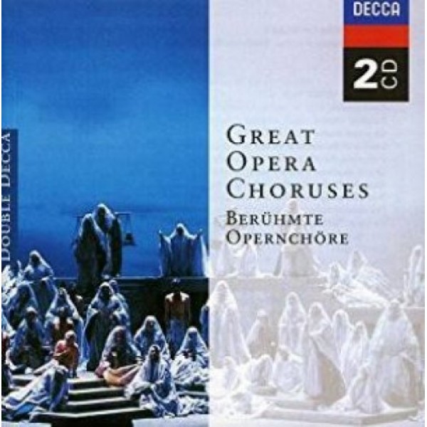 BERHUMTE OPERNCHORE - Great Opera Choruses