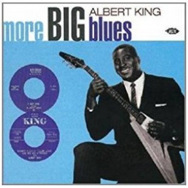 KING ALBERT - More Big Blues