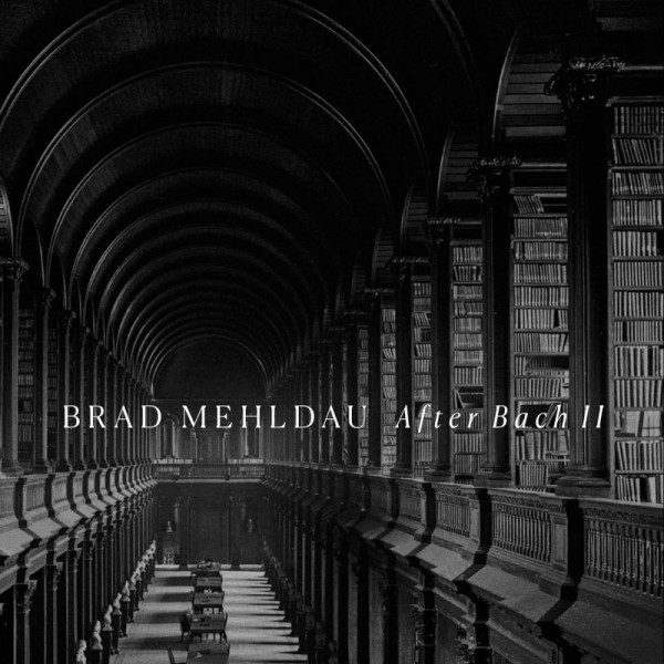 MEHLDAU BRAD - After Bach Ii