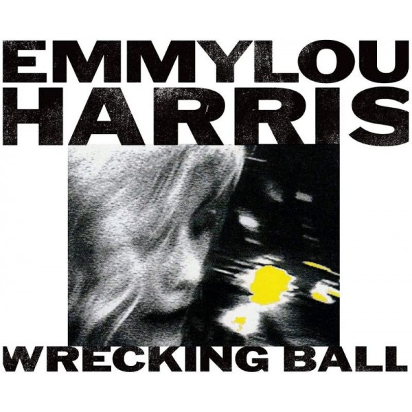 HARRIS EMMYLOU - Wrecking Ball