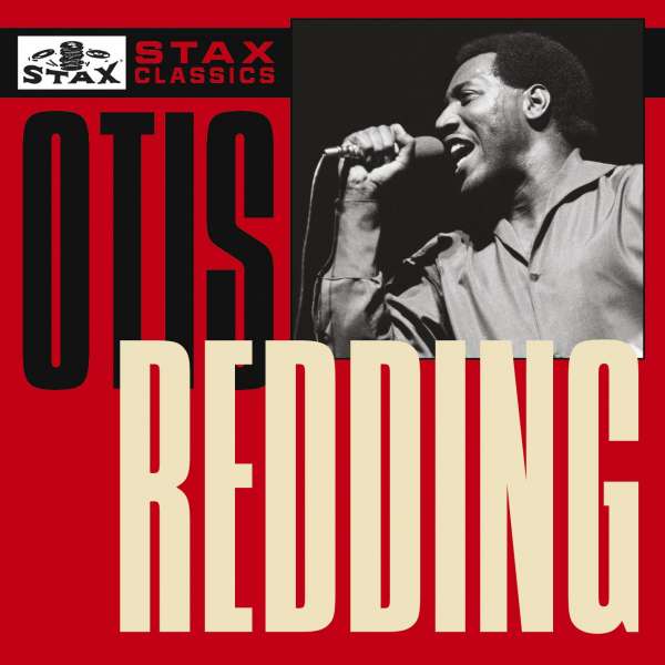 REDDING OTIS - Stax Classics (60th Annyversary Edt.)