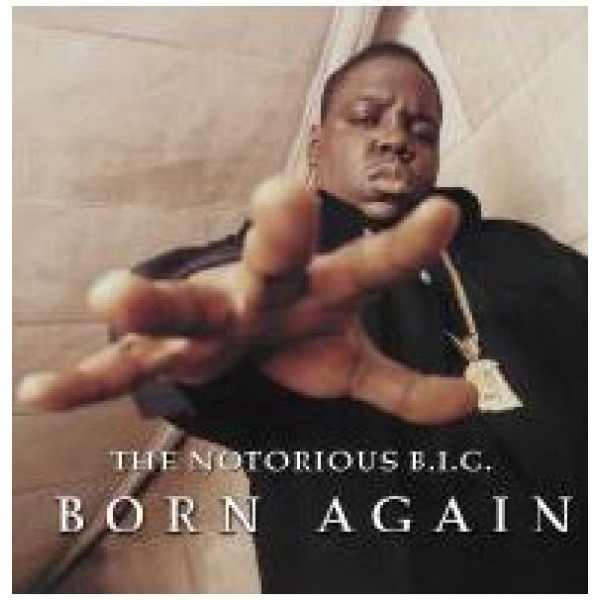 NOTORIOUS B.I.G. THE - Born Again