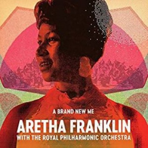 FRANKLIN ARETHA - A Brand New Me Aretha Franklin With The Royal Philharmonic Orchestra
