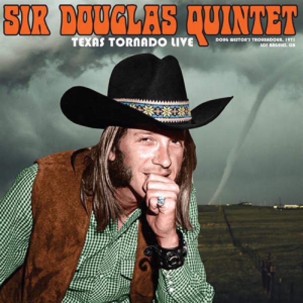DOUGLAS SIR QUINTET - Texas Tornado: Live From The Ash Grove Santa Monica 1971 (rsd 2023)