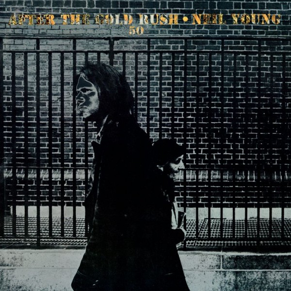 YOUNG NEIL - After The Gold Rush (50th Anni