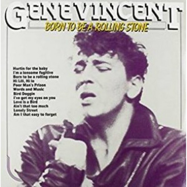 VINCENT GENE - Born To Be A Rolling..