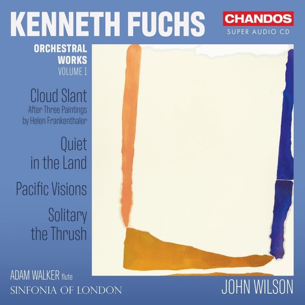 WALKER ADAM SINFONIA OF LONDON WILSON JOHN - Kenneth Fuchs Orchestral Works Vol.1
