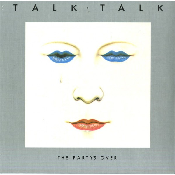 TALK TALK - The Party's Over