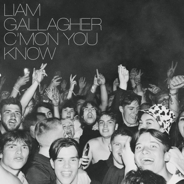 GALLAGHER LIAM - C'mon You Know