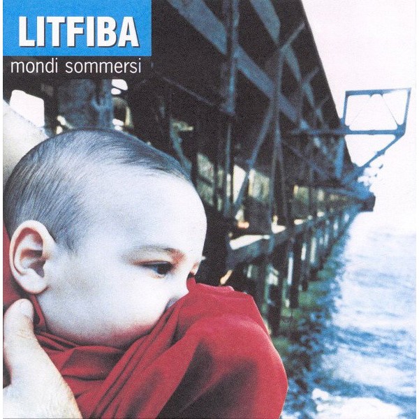 LITFIBA - Mondi Sommersi (legacy Edt.+mondi Sommersi Tour Rimasterizzato)