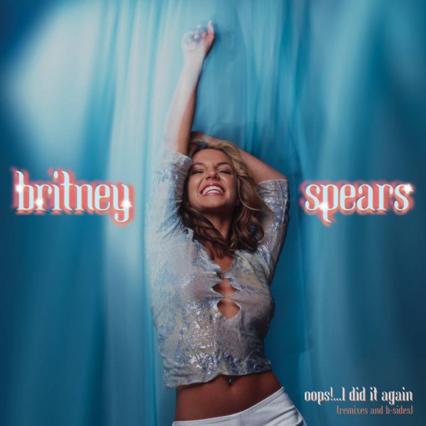 SPEARS BRITNEY - Oops! I Did It Again (remix,b-