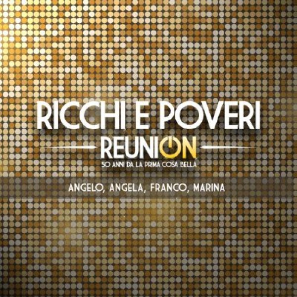RICCHI E POVERI - Reunion (180 Gr. Vinile Nero)