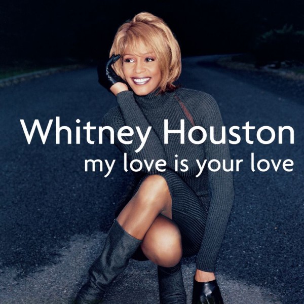 HOUSTON WHITNEY - My Love Is Your Love