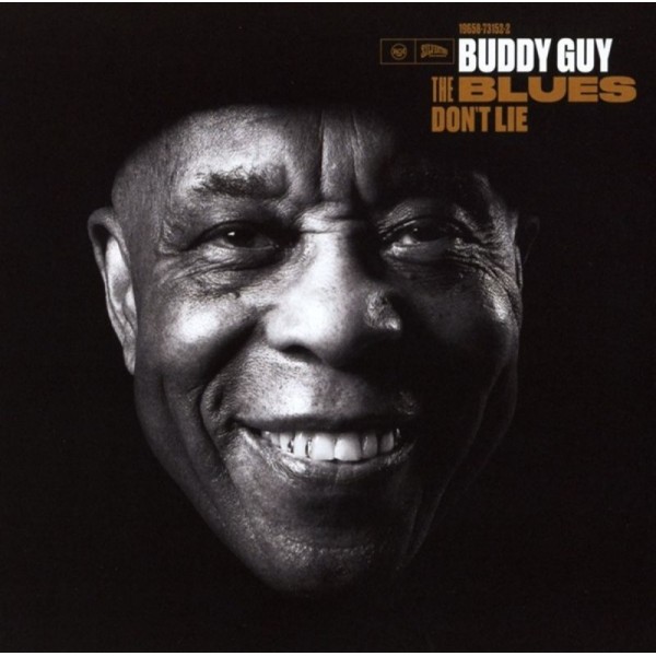 GUY BUDDY - The Blues Don't Lie