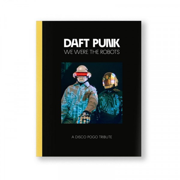 DAFT PUNK - We Were The Robots (a Disco Pogo Tribute) (book)