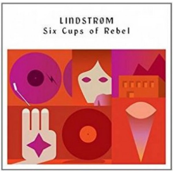 LINDSTROM - Six Cups Of Rebel