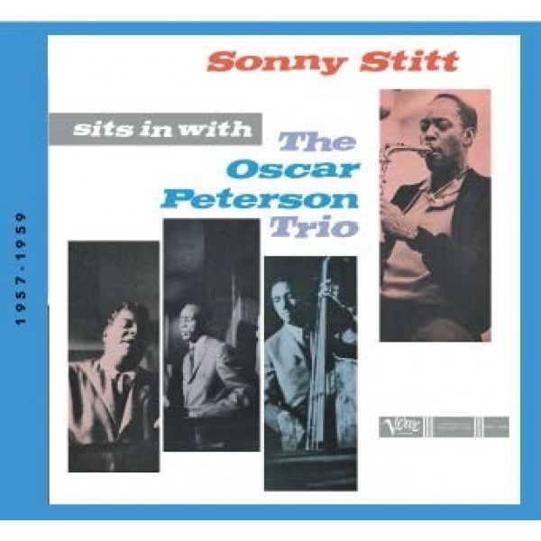 STITT SONNY - Sits In With The Oscar Peterson Trio