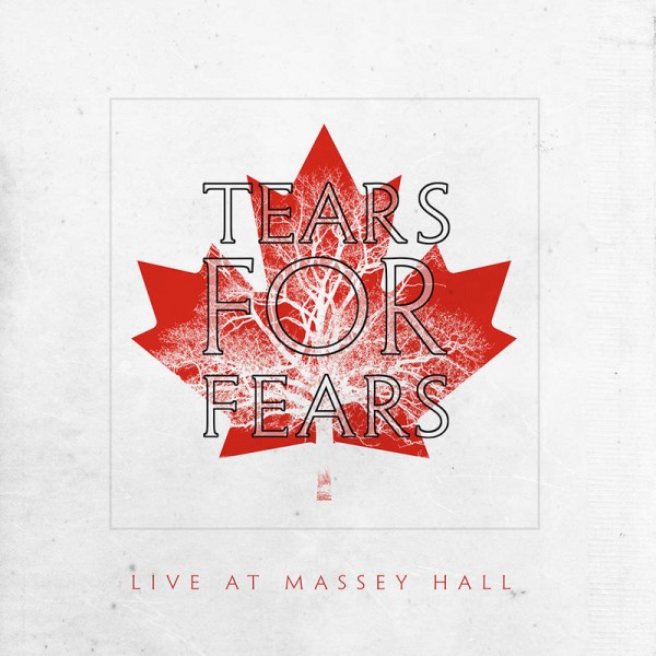 TEARS FOR FEARS - Live At Massey Hall (rsd 21)