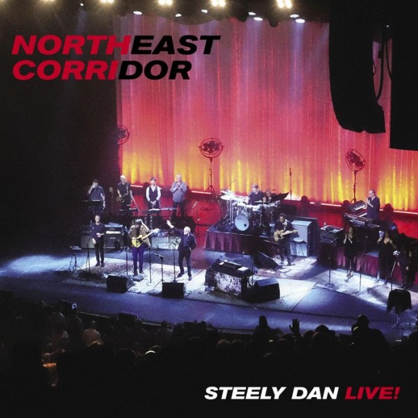 STEELY DAN - Northeast Corridor: Live