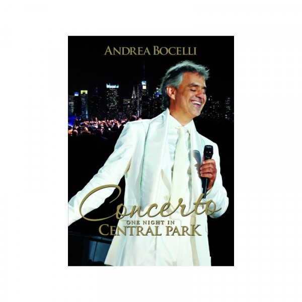 BOCELLI ANDREA - Concerto: One Night In Central Park (10th Anniversary)