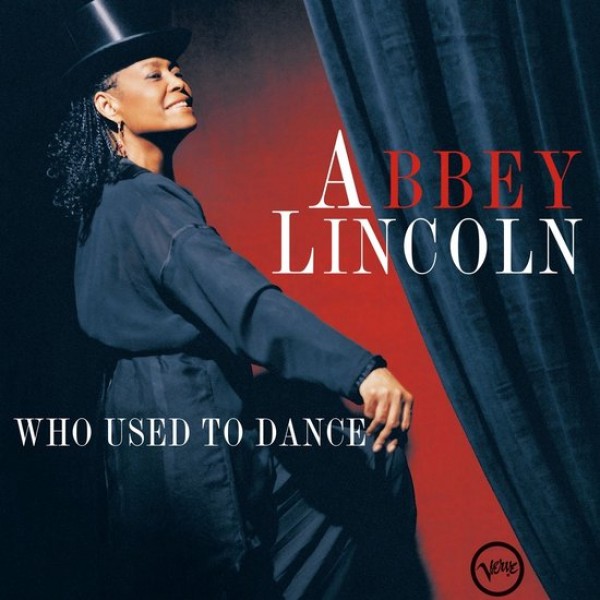 LINCOLN ABBEY - Who Used To Dance
