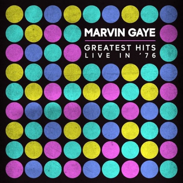 GAYE MARVIN - Greatest Hits Live In 76