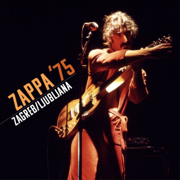 ZAPPA FRANK - Zappa 75 Zagreb, Ljubljana Live