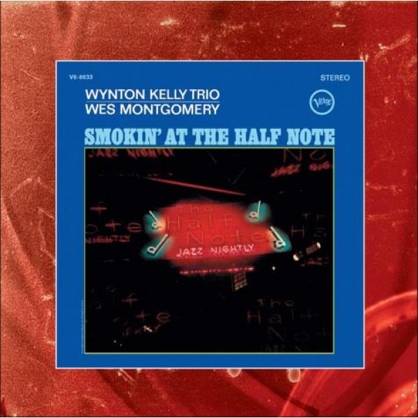 WYNTON KELLY TRIO MONTGOMERY WES - Smokin' At The Half Note (180 Gr. Remaster)