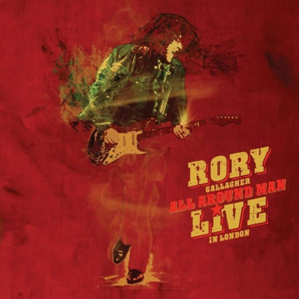 GALLAGHER RORY - All Around Man Live In London