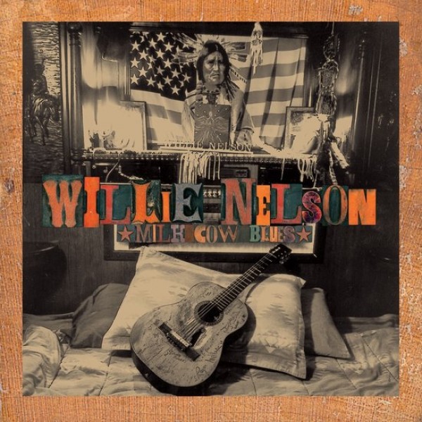 NELSON WILLIE - Milk Cow Blues (180 Gr. Vinyl Gatefold)