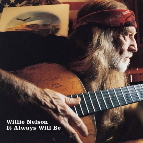 NELSON WILLIE - It Always Will Be