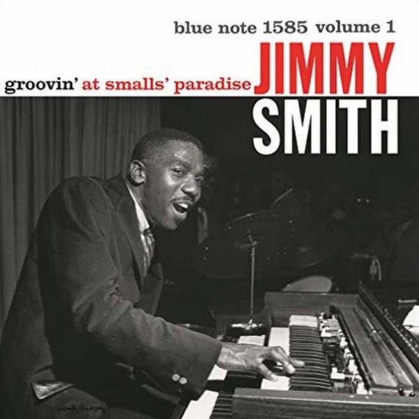 SMITH JIMMY - Groovin' At Small's Paradise