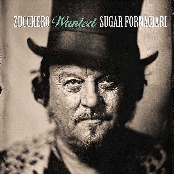 ZUCCHERO SUGAR FORNACIARI - Wanted (the Best Collection)