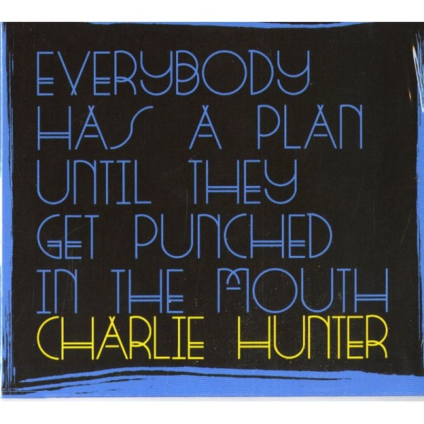 HUNTER CHARLIE - Everybody Has A Plan Until The