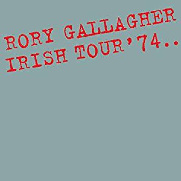 GALLAGHER RORY - Irish Tour '74