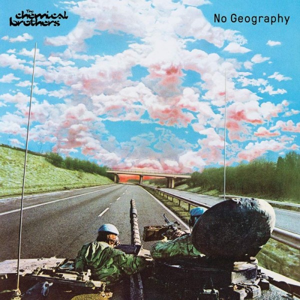 CHEMICAL BROTHERS TH - No Geography