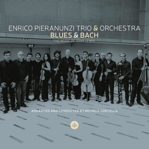 PIERANUNZI ENRICO TRIO & ORCHESTRA - Blues & Bach