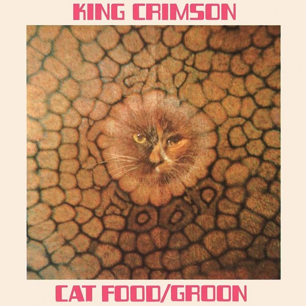 KING CRIMSON - Catfood, Groon (50th Anniversary Edt.)