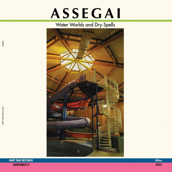 ASSEGAI - Water Worlds & Dry Spells