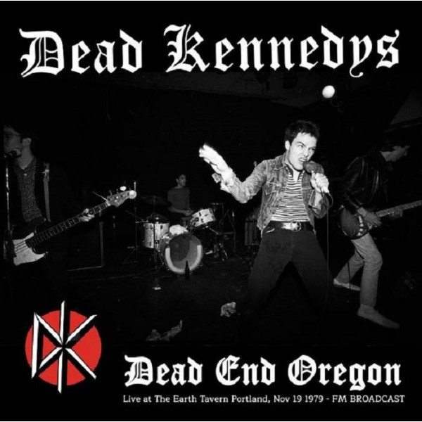 DEAD KENNEDYS - Live At The Earth Tavern Portland 1979