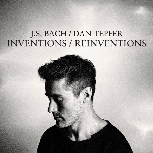 TEPFER DAN - Bach Inventions / Reinventions