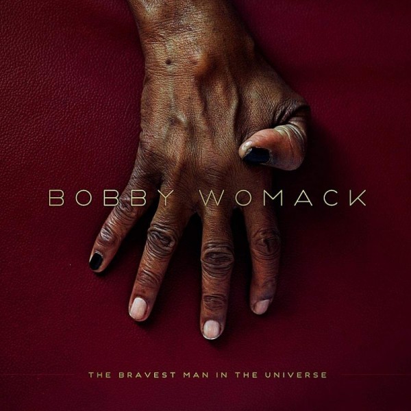 WOMACK BOBBY - The Bravest Man In The Universe