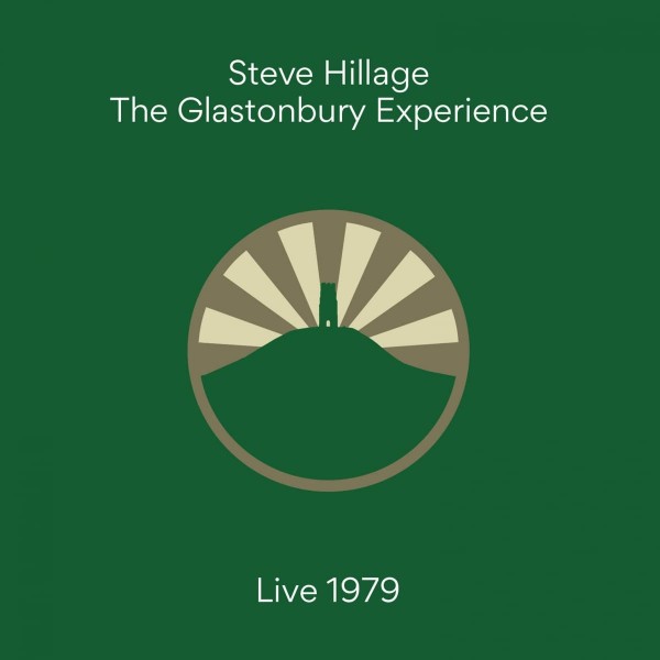 HILLAGE STEVE - The Glastonbury Experience (live 1979)