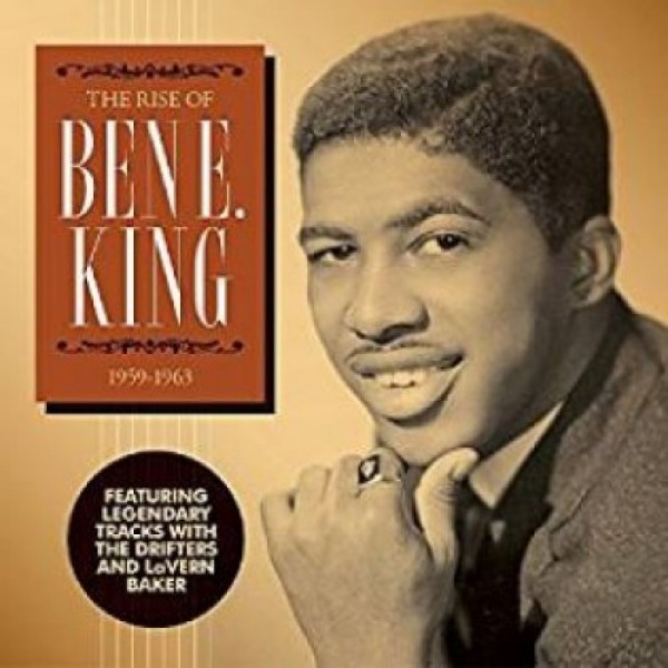 KING BEN E. - The Rise Of Ben E. King: 1959-1963