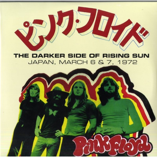 PINK FLOYD - The Darker Side Of Rising Sun - Japan March 06 & 07 1972 (indie Exclusive)