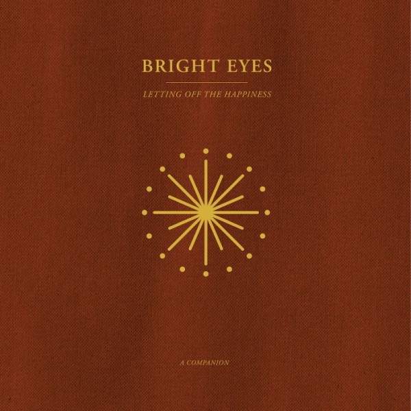 BRIGHT EYES - Letting Off The Happiness