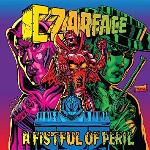 CZARFACE - A Fistful Of Peril