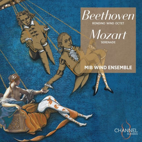 BEETHOVEN & MOZART - Beethoven Rondino Wind Octet Mozart Serenade
