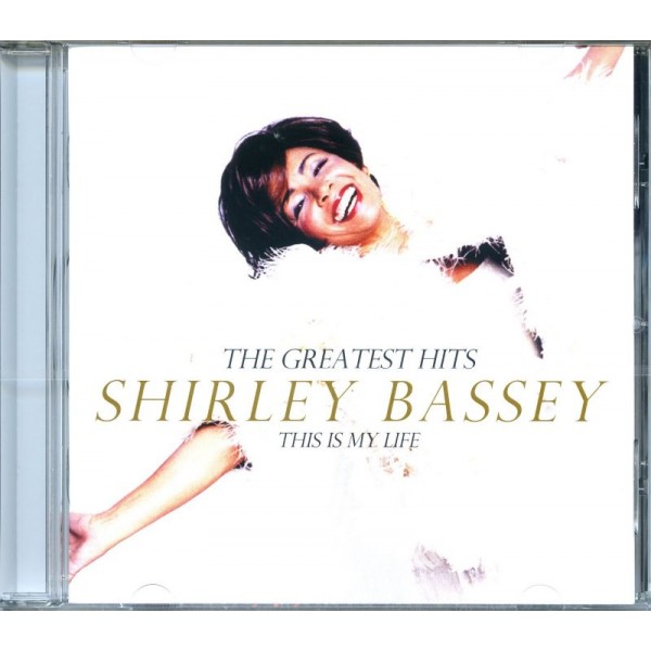 BASSEY SHIRLEY - This Is My Life (the Greatest Hits)
