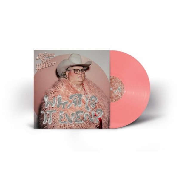 WALKER JOSHUA RAY - What Is It Even? (pink Vinyl)